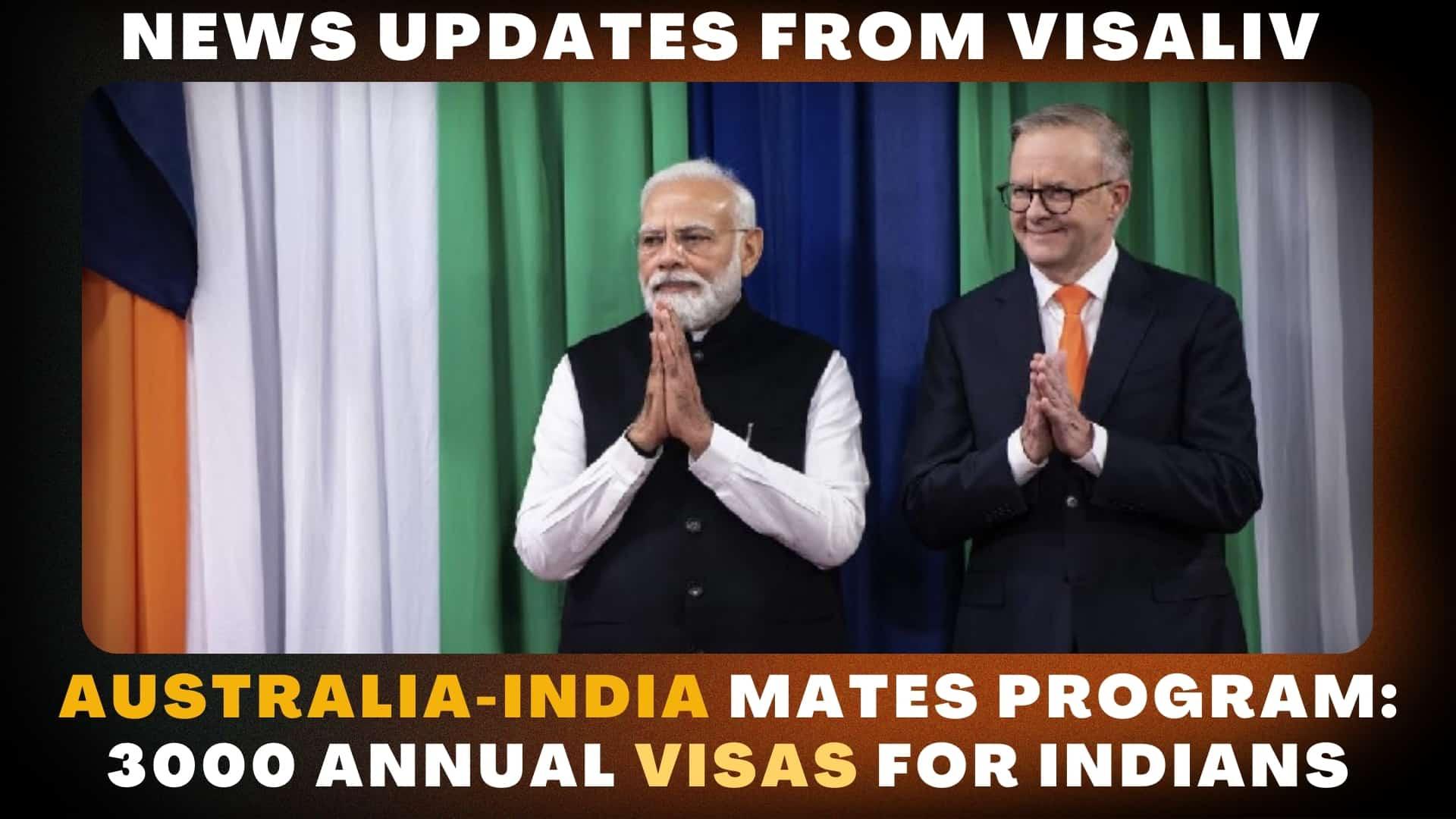 Australia-India MATES Program offers 3000 annual visas for Indians, fostering migration and work opportunities in Australia.
