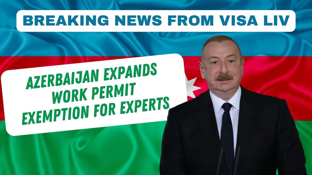 Azerbaijan expands work permit exemption rules to attract more foreign experts and boost its workforce.