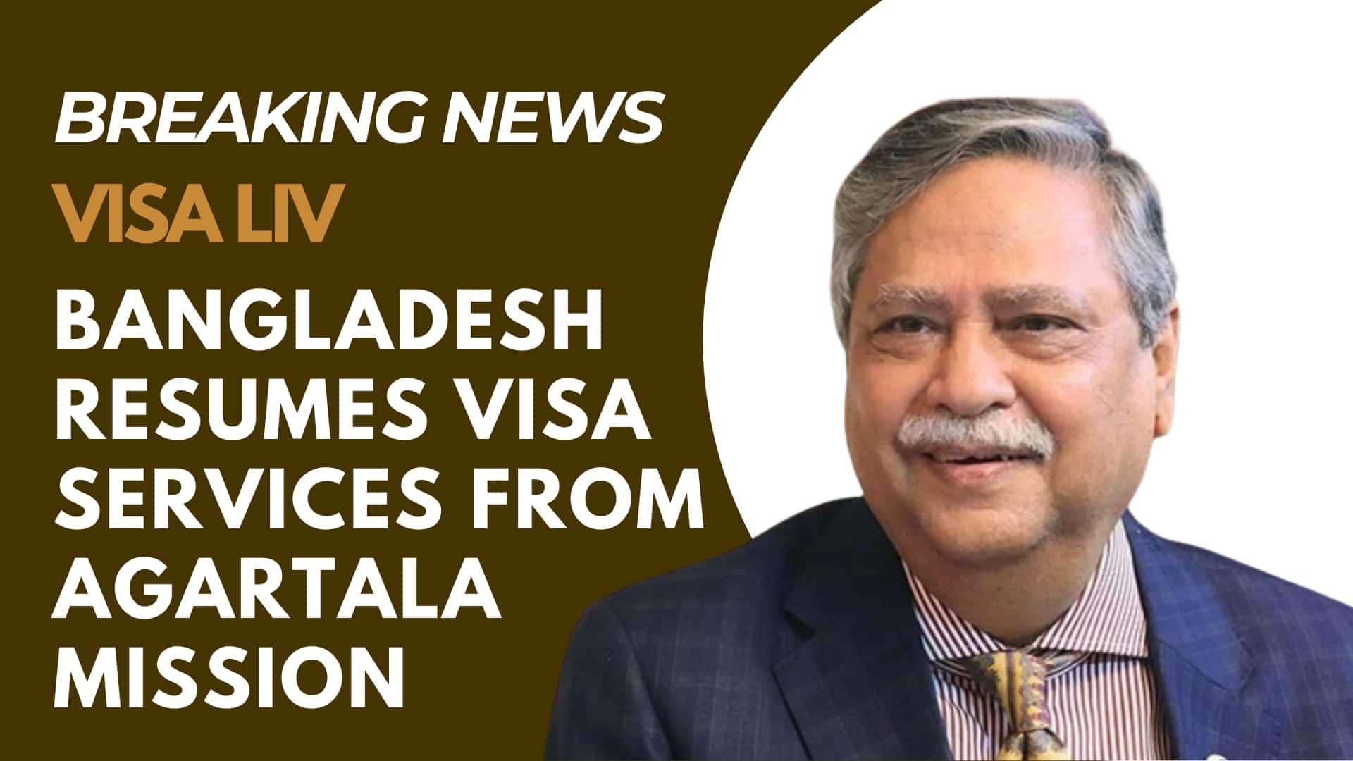 Bangladesh resumes visa services from Agartala mission, offering easier access for travelers to Bangladesh.