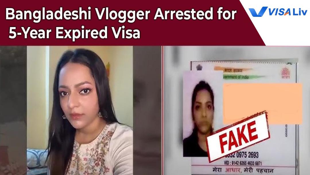 Bangladeshi vlogger arrested in India for overstaying his visa for five years beyond the permitted period.