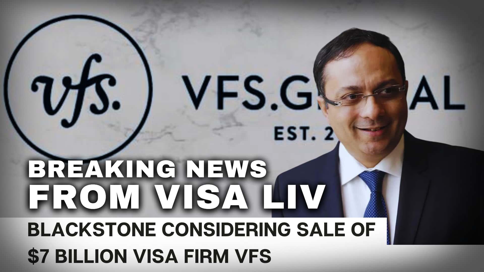 Blackstone is considering selling its $7 billion visa firm, VFS. Explore what this sale means for company and the industry.