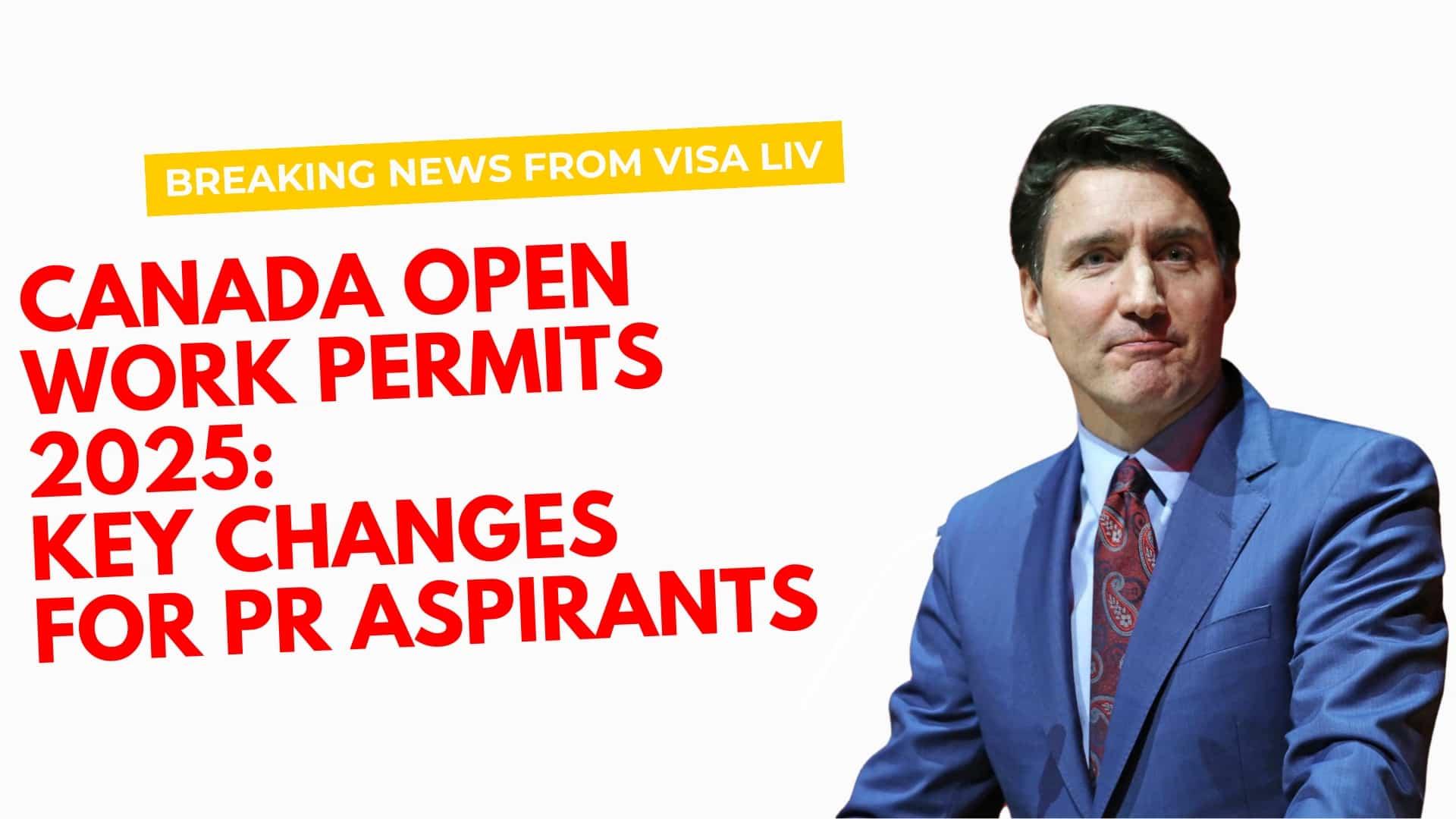 Key changes to Canada’s Open Work Permits in 2025 impact PR aspirants, affecting the work visa application process.
