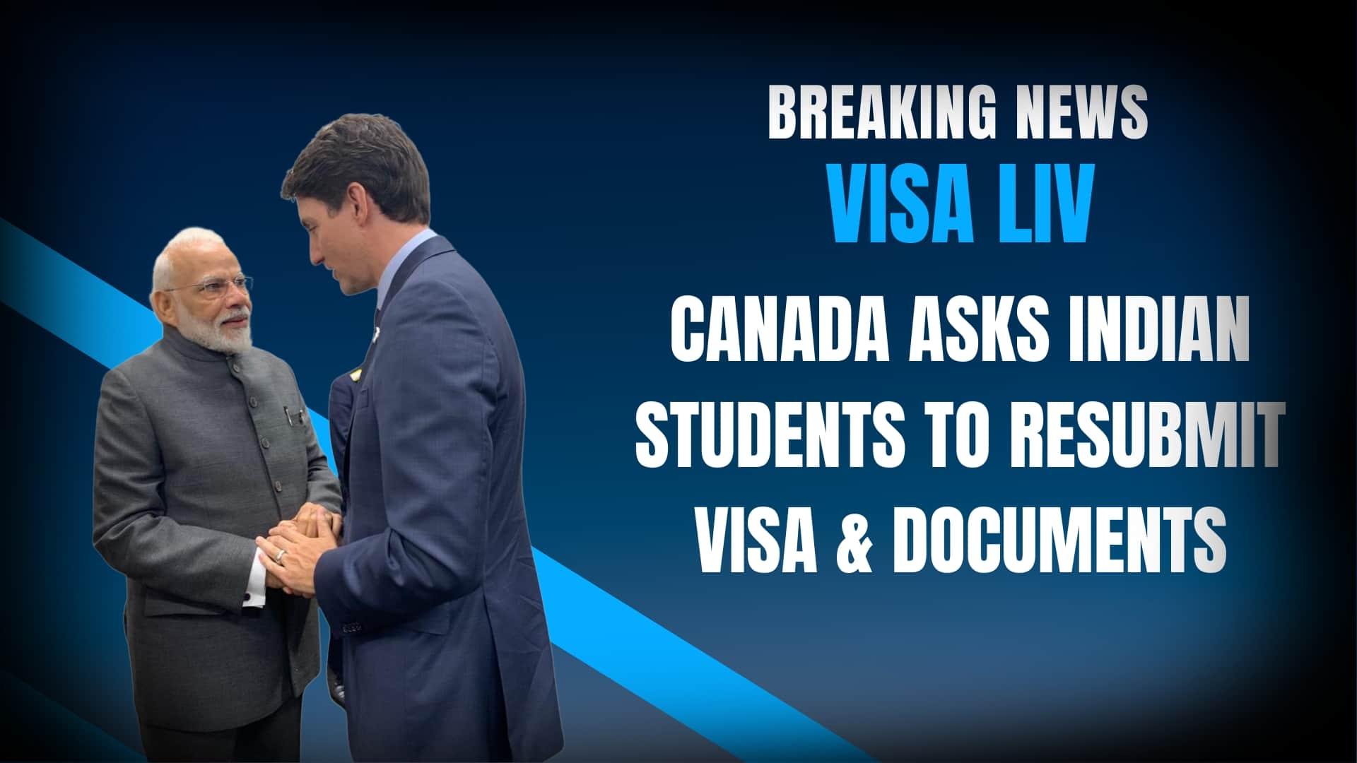 Canada requests Indian students to resubmit visa applications and documents for smoother processing and updates.