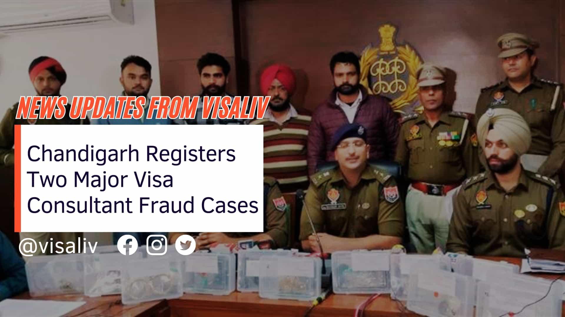 Chandigarh reports two significant visa consultant fraud cases involving deceptive practices and financial losses for clients