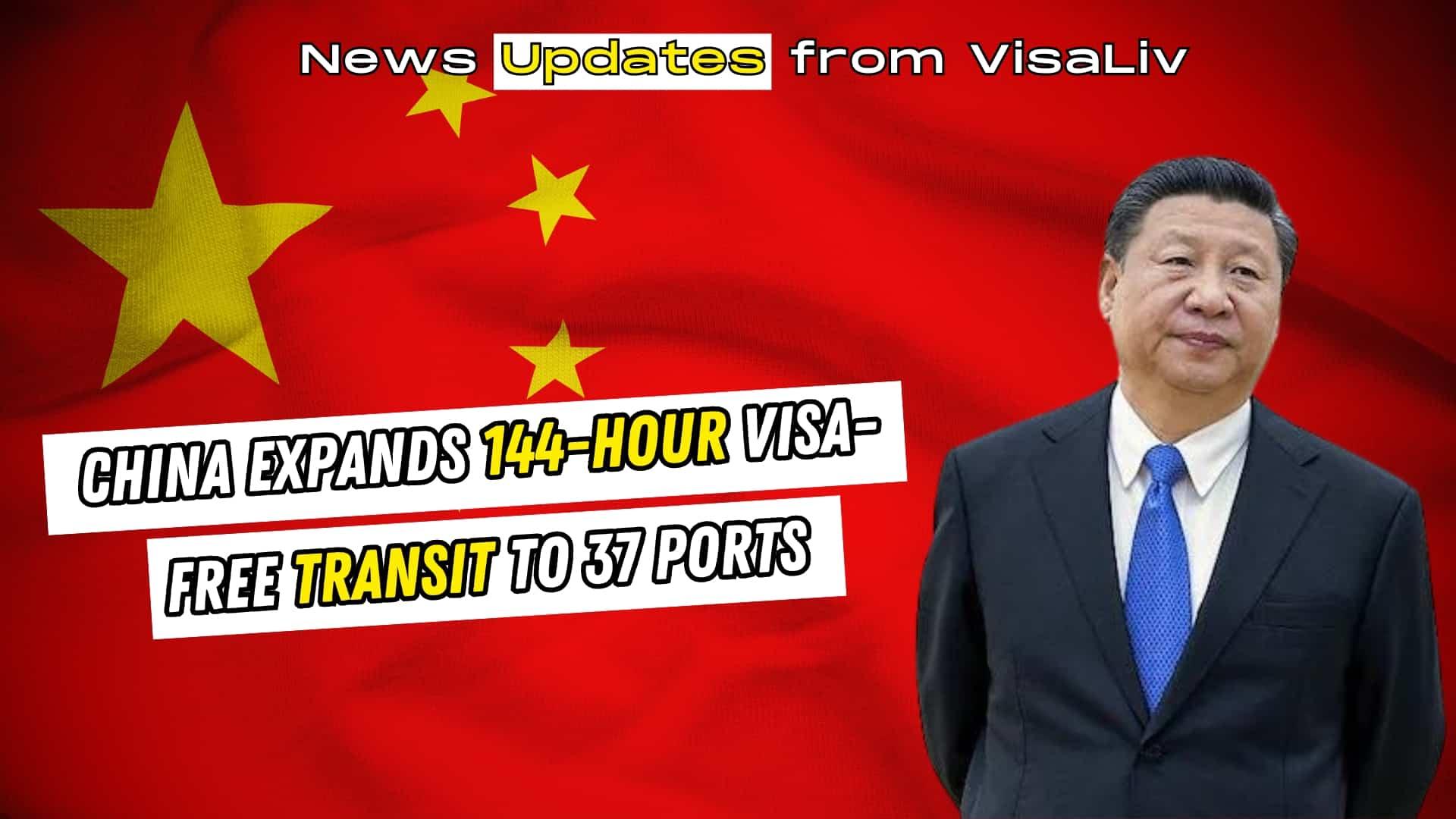 China expands 144-hour visa-free transit policy to 37 ports, facilitating easier travel for international visitors.