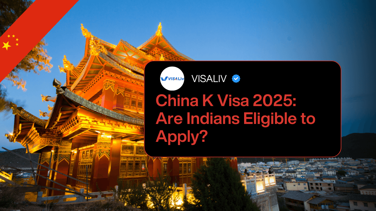 Indians seeking China K visa in 2025 must check eligibility and application requirements before applying.