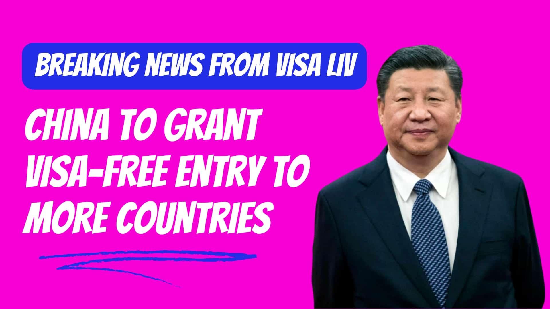 China is expanding its visa-free entry program to include more countries, boosting travel and trade.