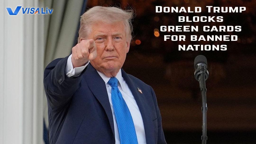 Donald Trump blocks green cards for banned nations, affecting migrants and shaping future immigration policy.