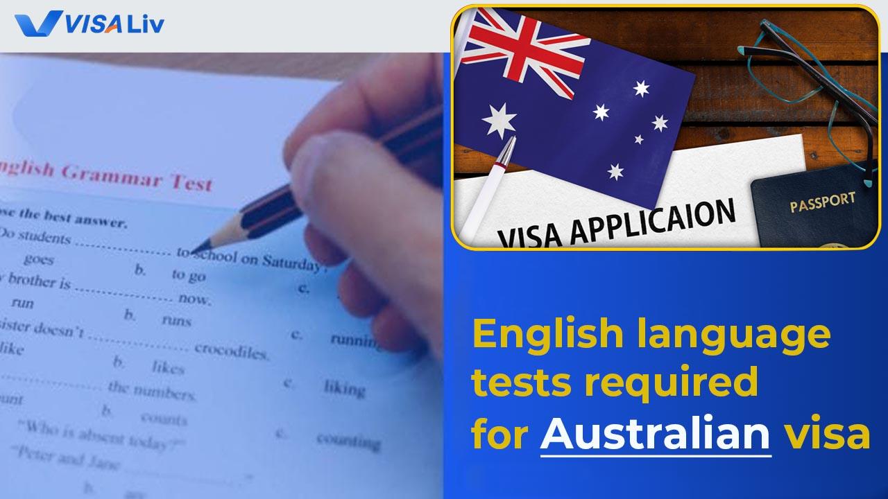 List of accepted English language tests and minimum score requirements for Australian visa applicants.