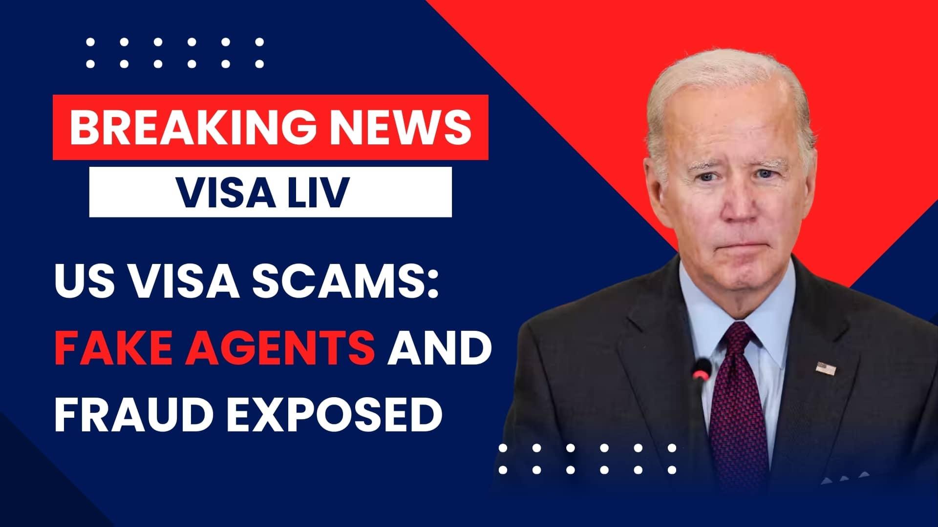 Fraudulent agents exposed in US visa scams, targeting applicants with false promises;authorities work to combat these frauds.