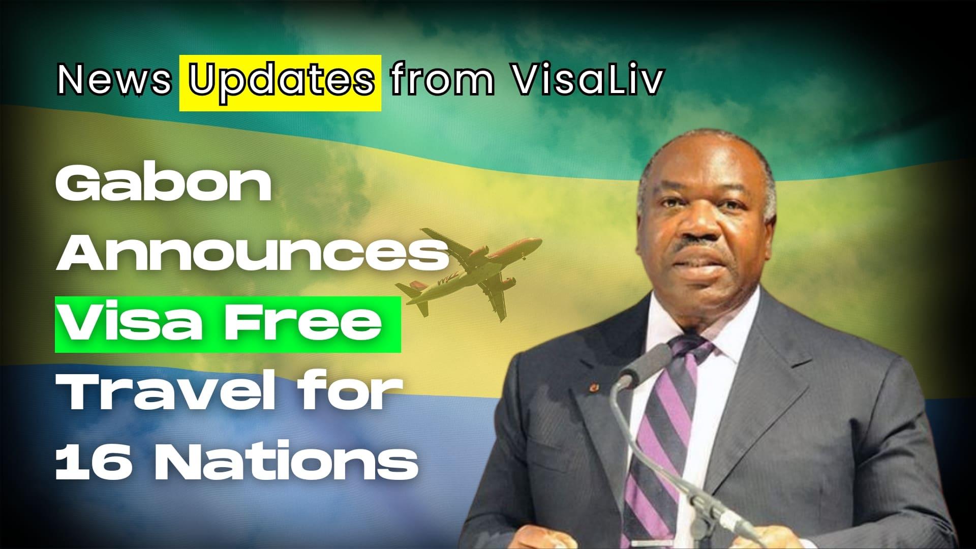 Gabon announces visa-free travel for 16 nations, world map highlighting eligible countries for visa exemption.
