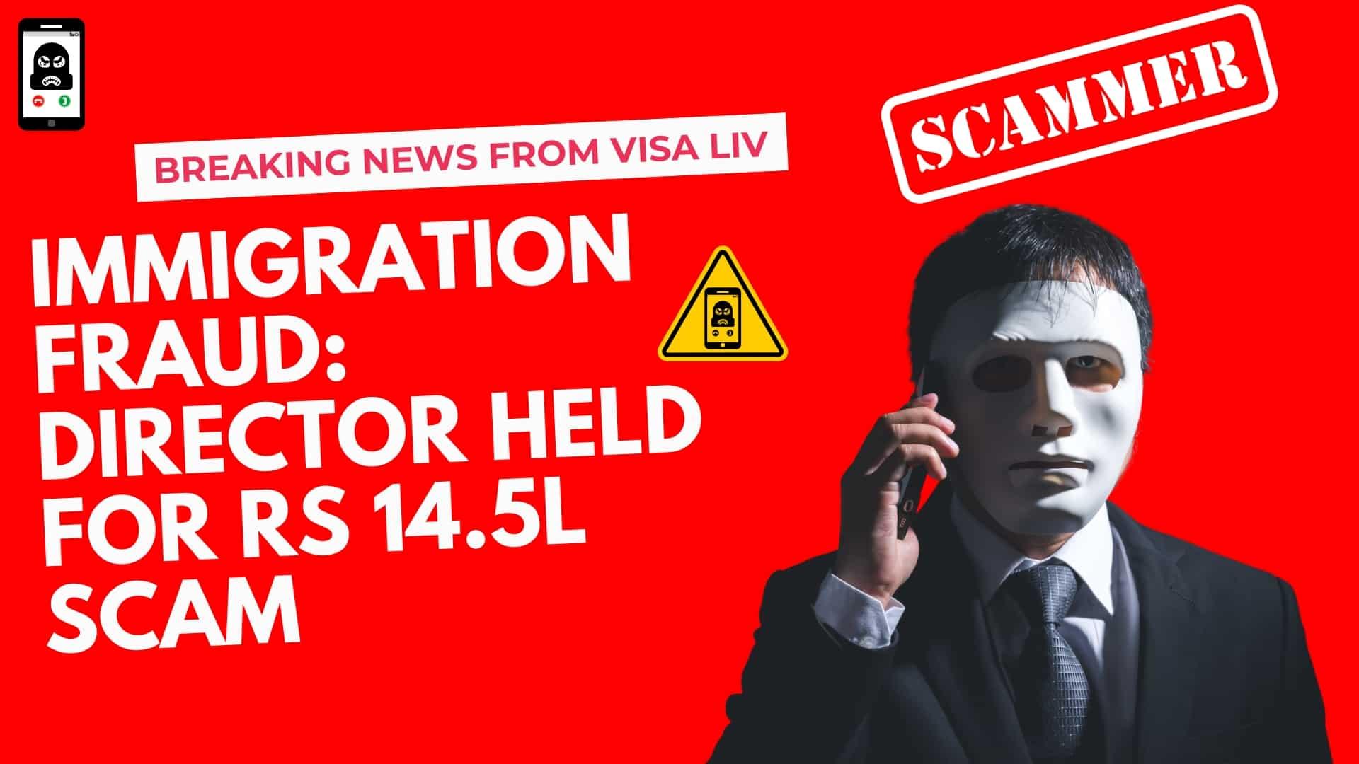 An immigration firm director was arrested for a Rs 14.5L fraud involving fake visa promises to clients.