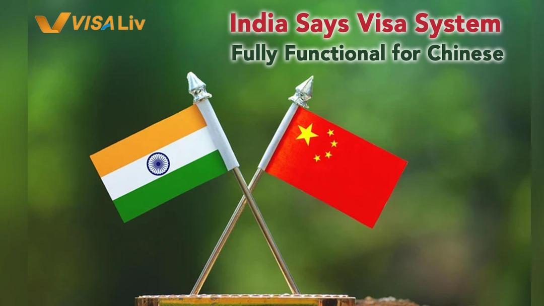 India confirms its visa system is fully functional again, allowing Chinese travelers to apply without delays.