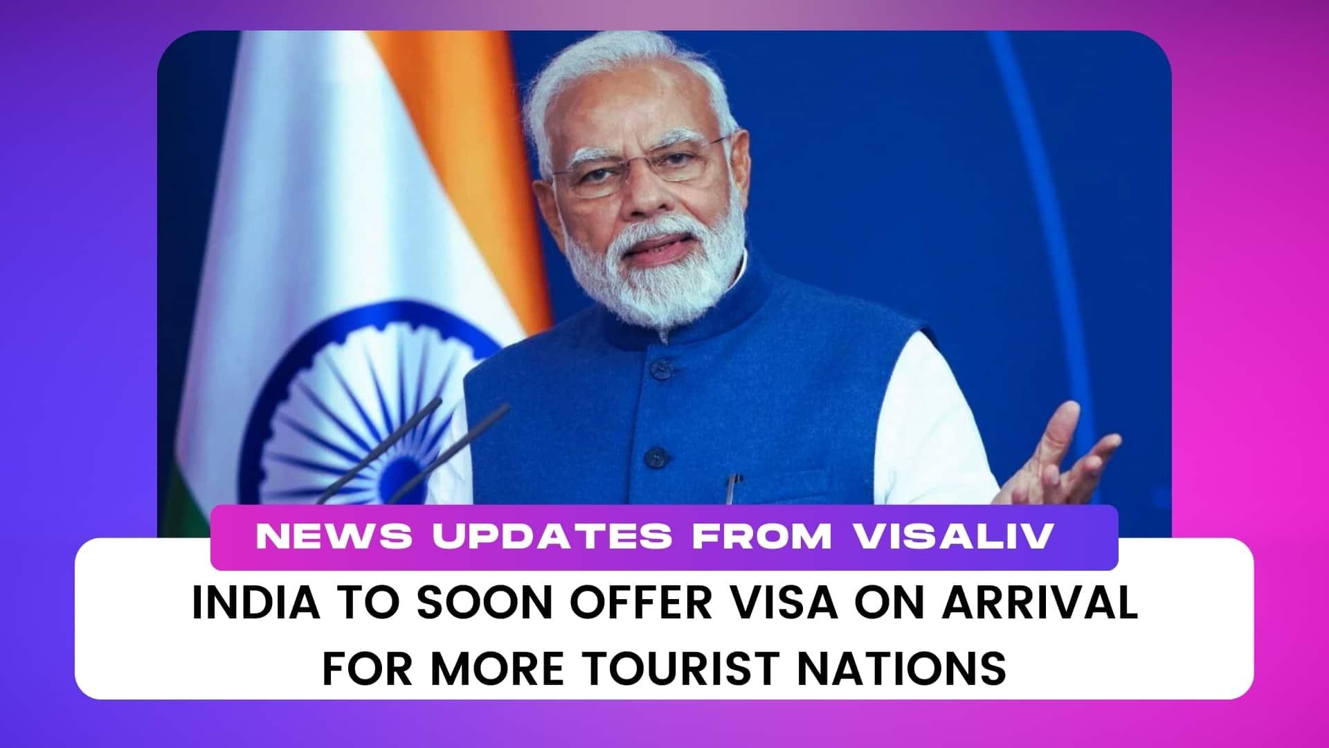 India plans to expand visa-on-arrival to attract more tourists, enhancing accessibility for international travelers.