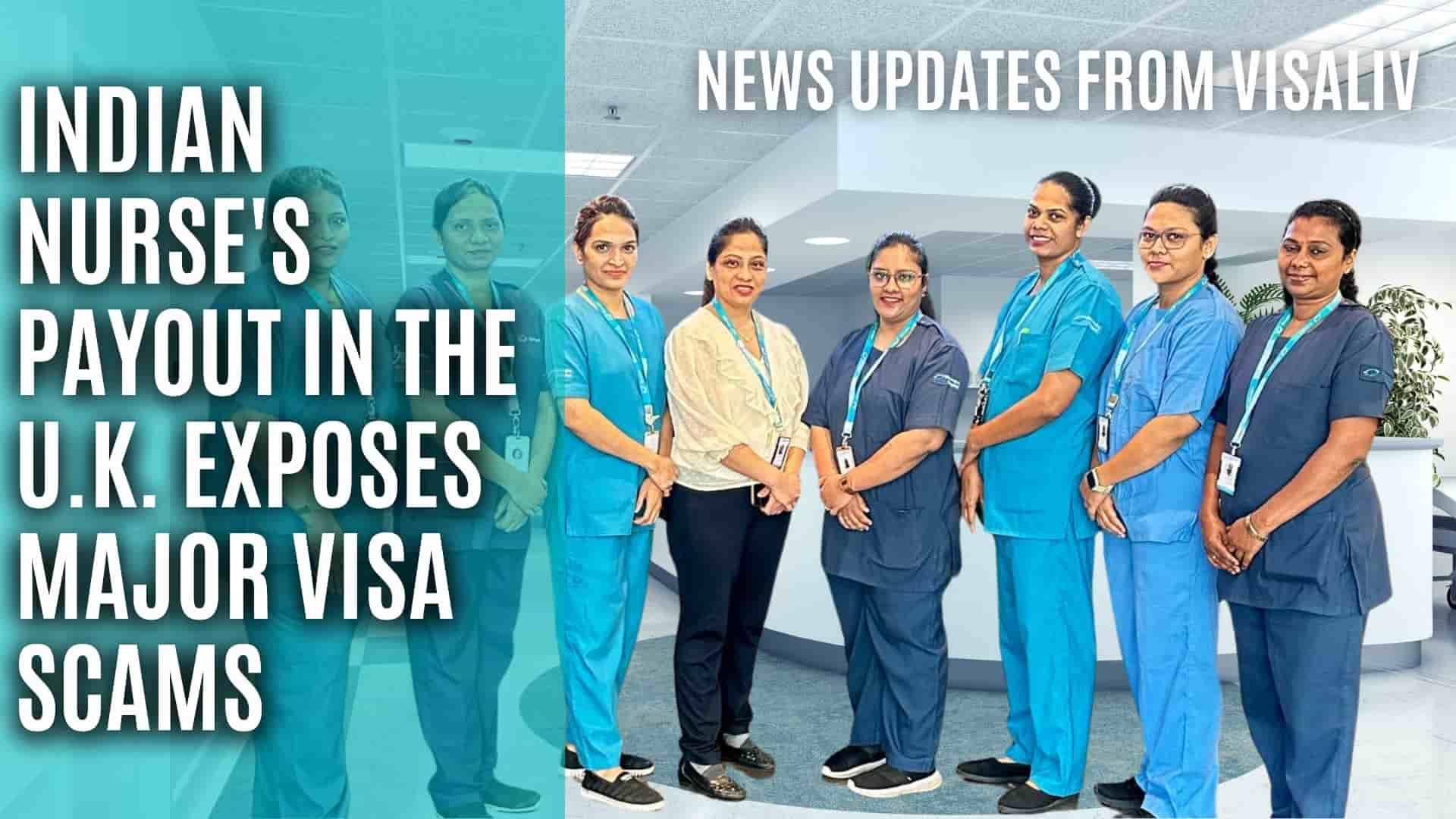 An Indian nurse's payout in the UK reveals significant visa scams targeting foreign healthcare professionals.