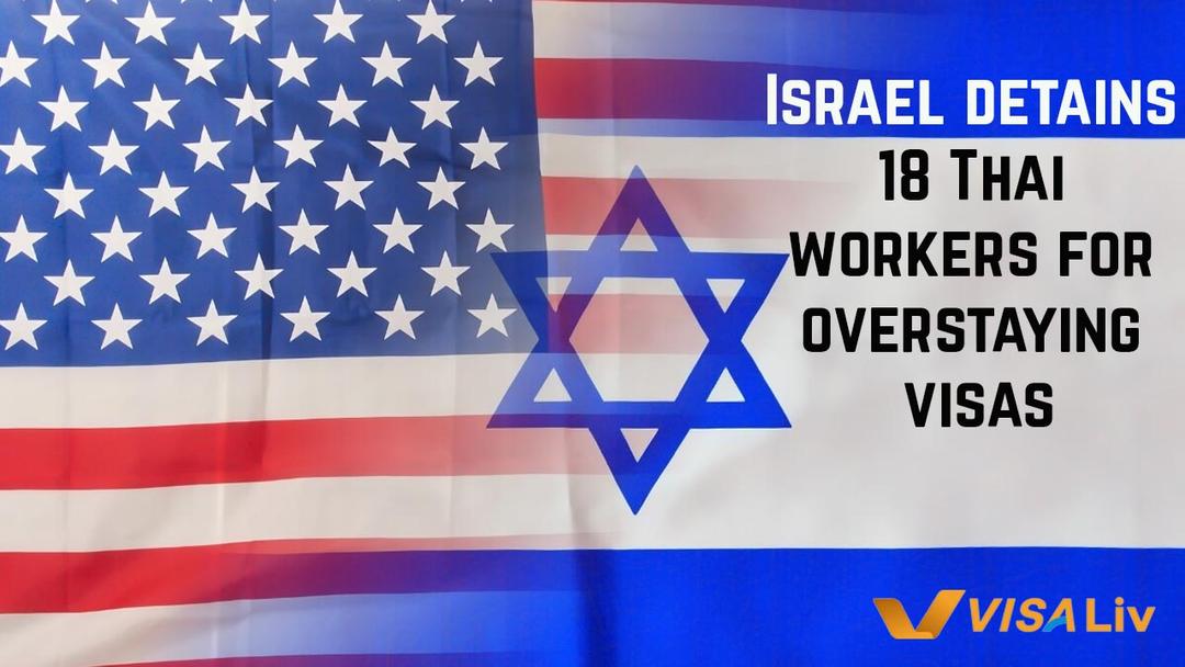 Israeli authorities detain 18 Thai agricultural workers in the Sharon region for overstaying their valid B/1 work visas.