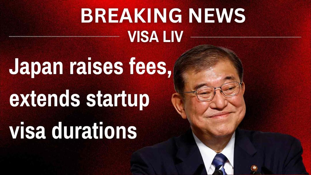 Japan raises fees and extends startup visa durations to support entrepreneurs and attract international talent.