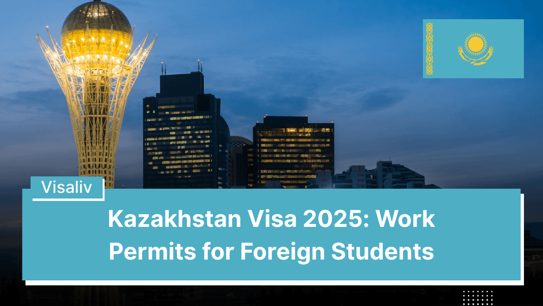 Kazakhstan Visa 2025 offers work permits for foreign students, enabling educational and employment opportunities abroad.