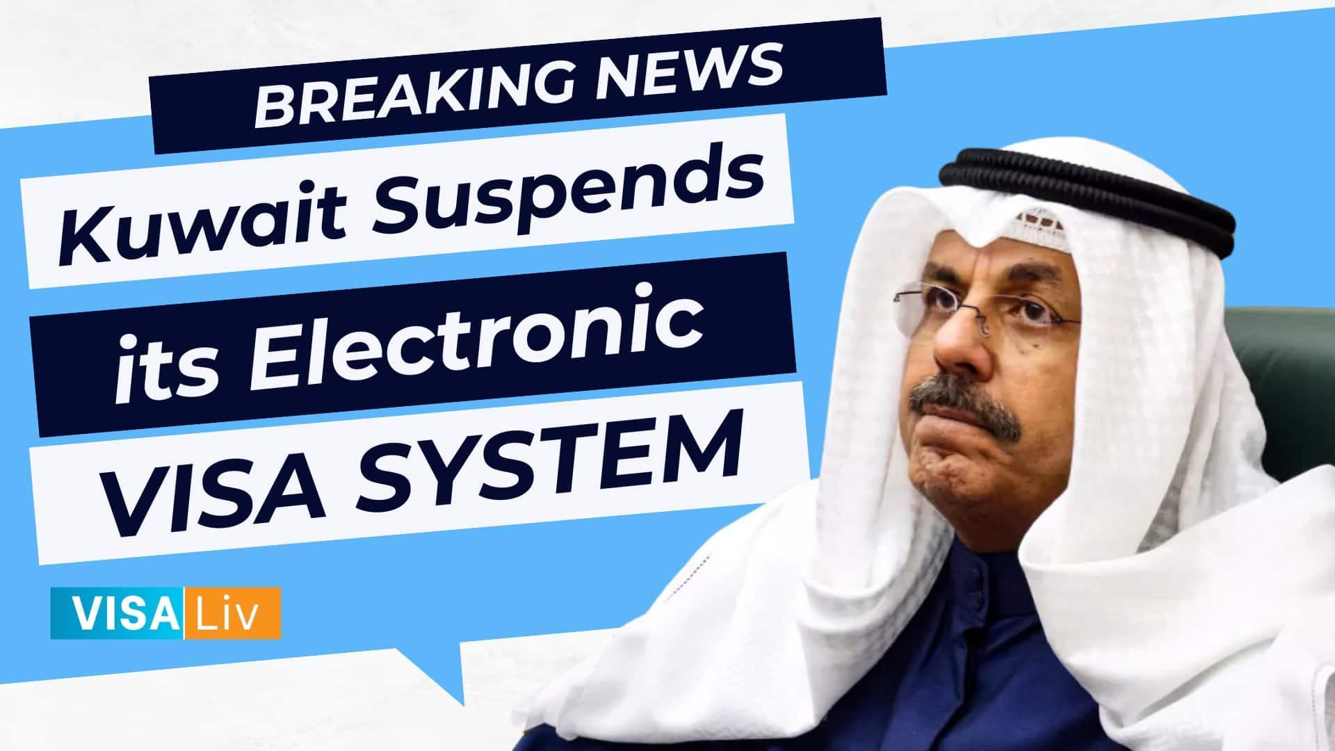 Kuwait has suspended its electronic visa system, disrupting travel plans for those intending to visit the country.