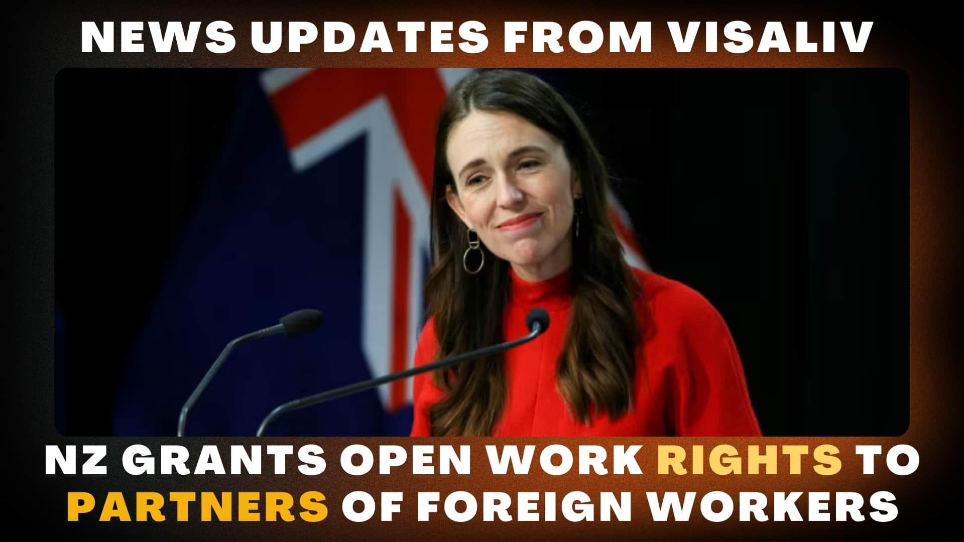 New Zealand grants open work rights to partners of foreign workers, improving employment opportunities for families.