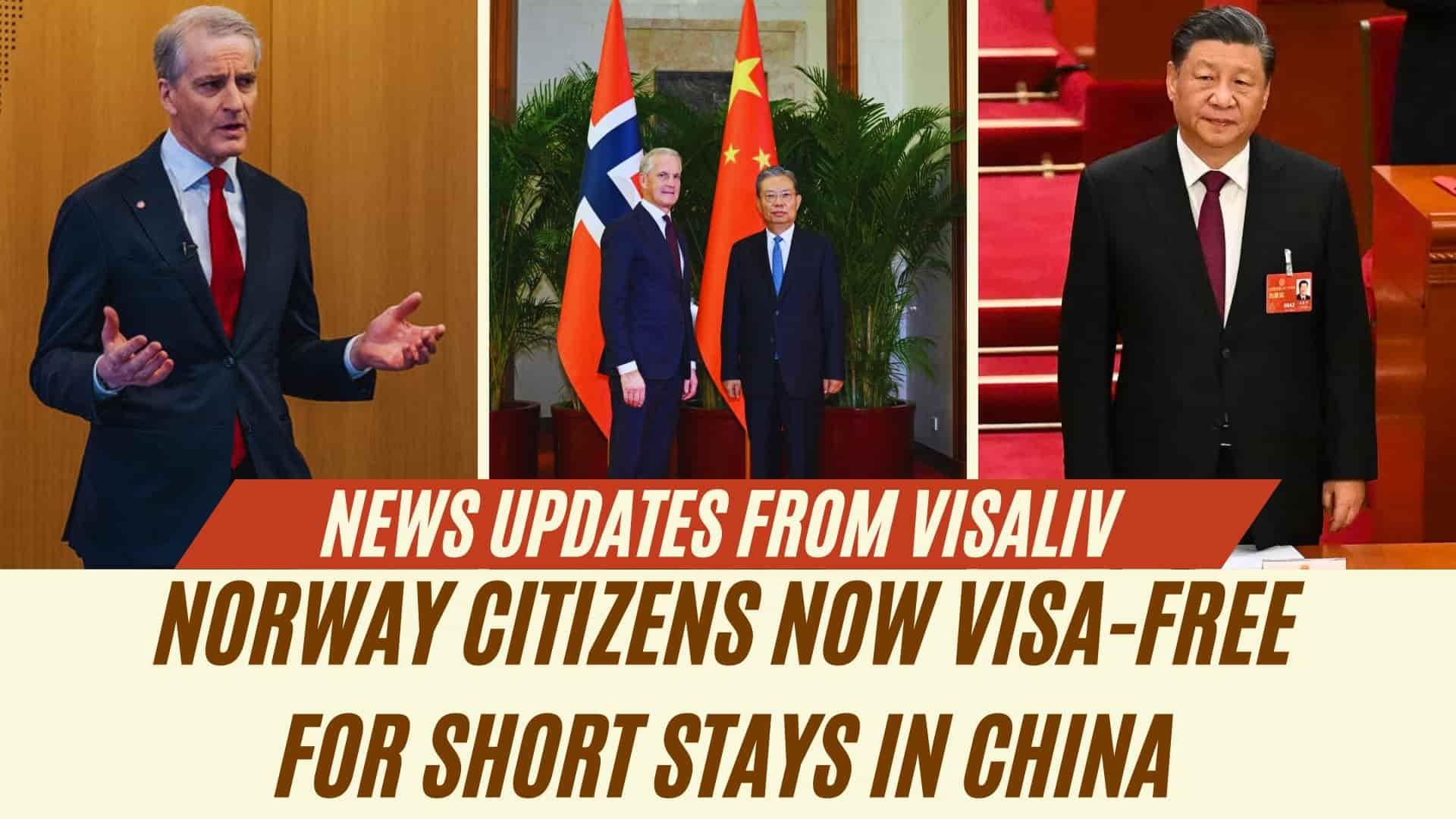 Norway citizens can now visit China visa-free for short stays, making travel easier between the two countries.