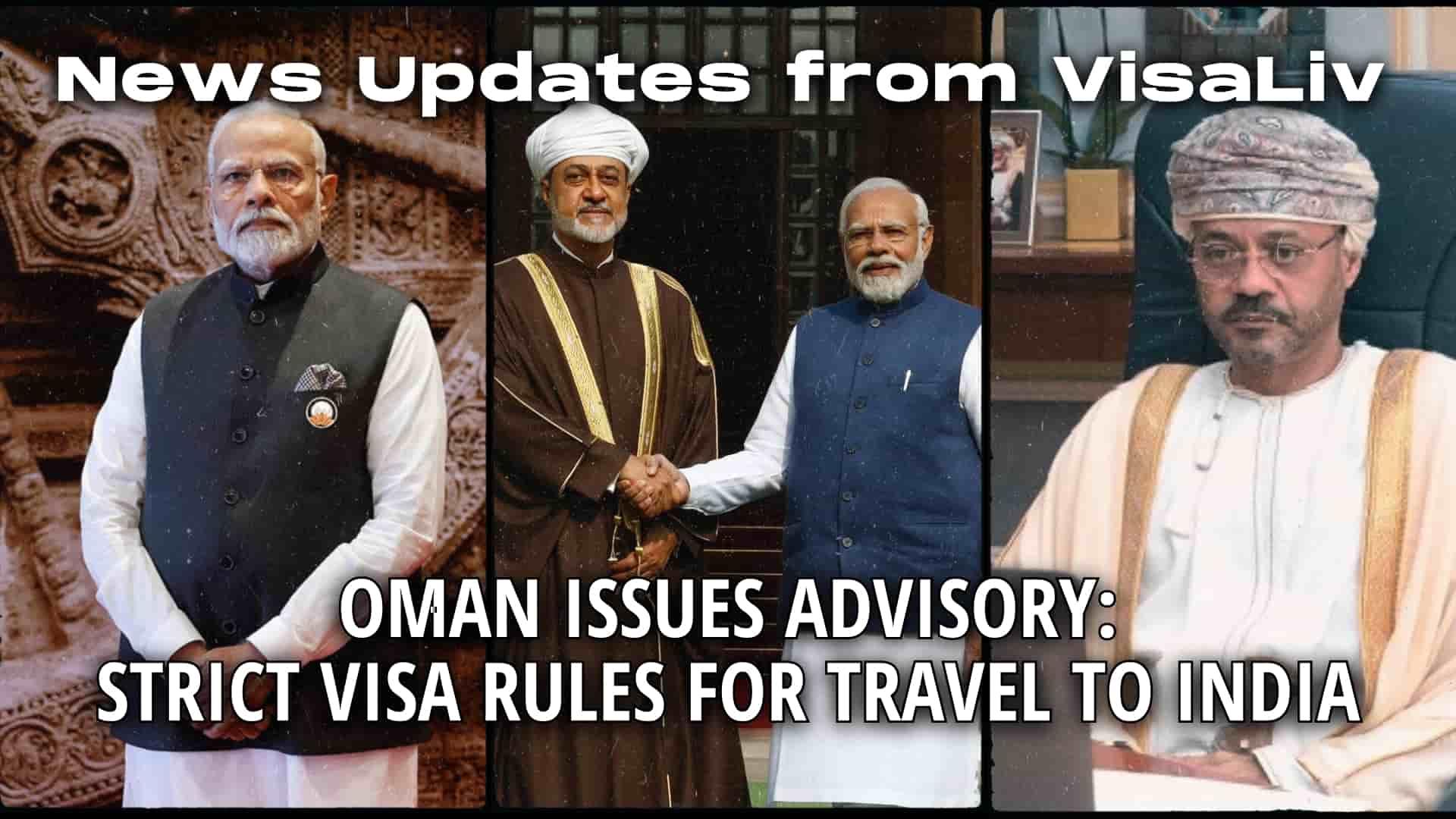 Oman issues advisory on strict visa rules for traveling to India, alerting travelers to new restrictions and requirements.
