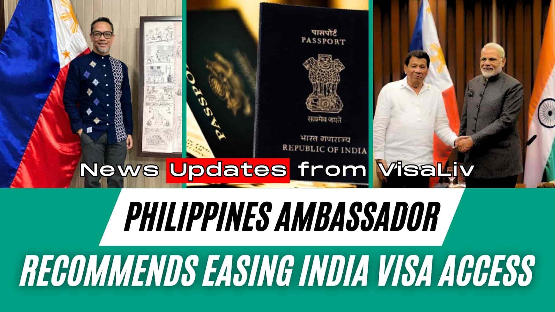 The Philippines ambassador suggests easing visa access for Indian travelers to facilitate smoother entry.