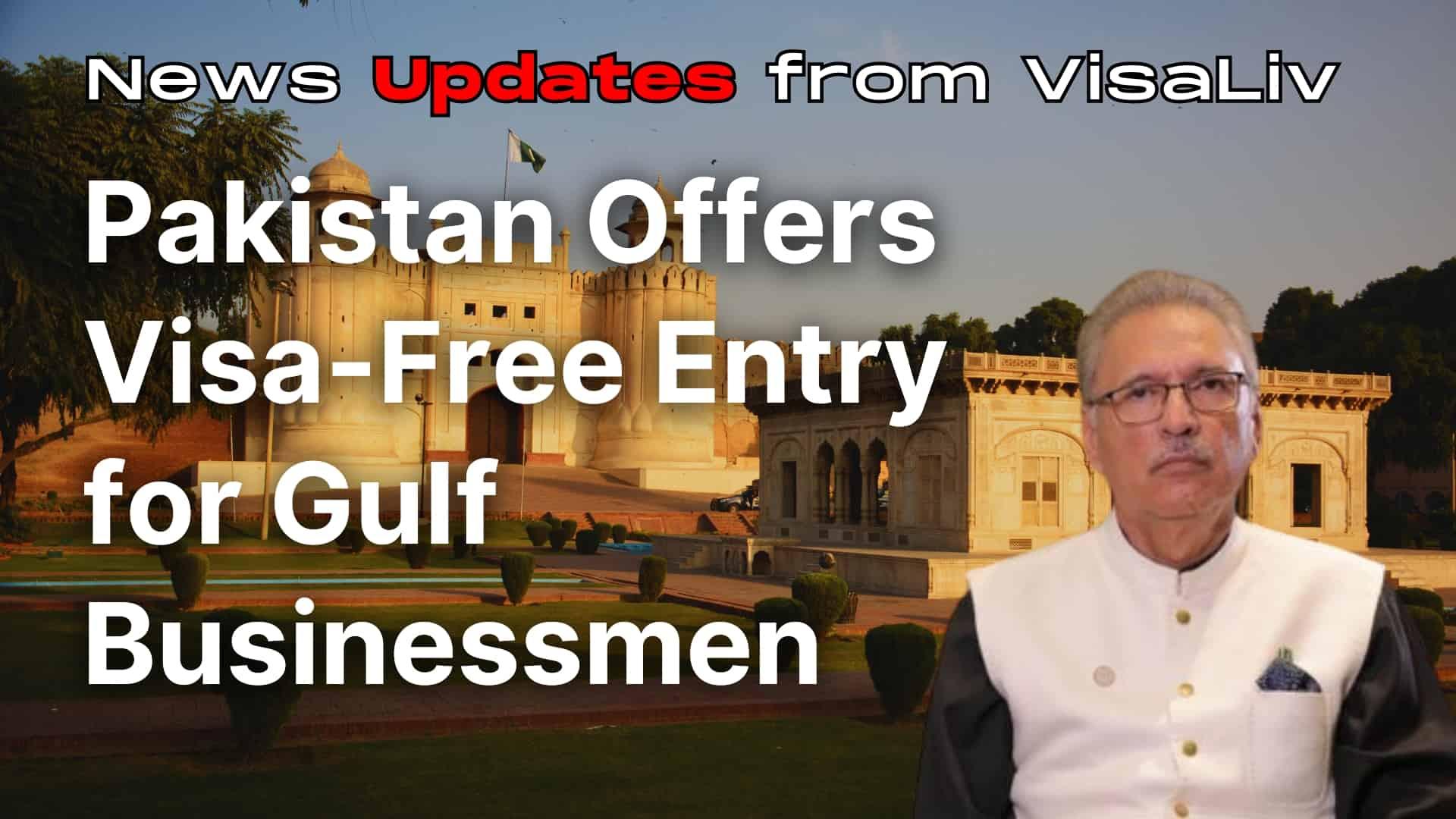 Pakistan offers visa-free entry for Gulf businessmen to boost trade, enhancing regional business opportunities.