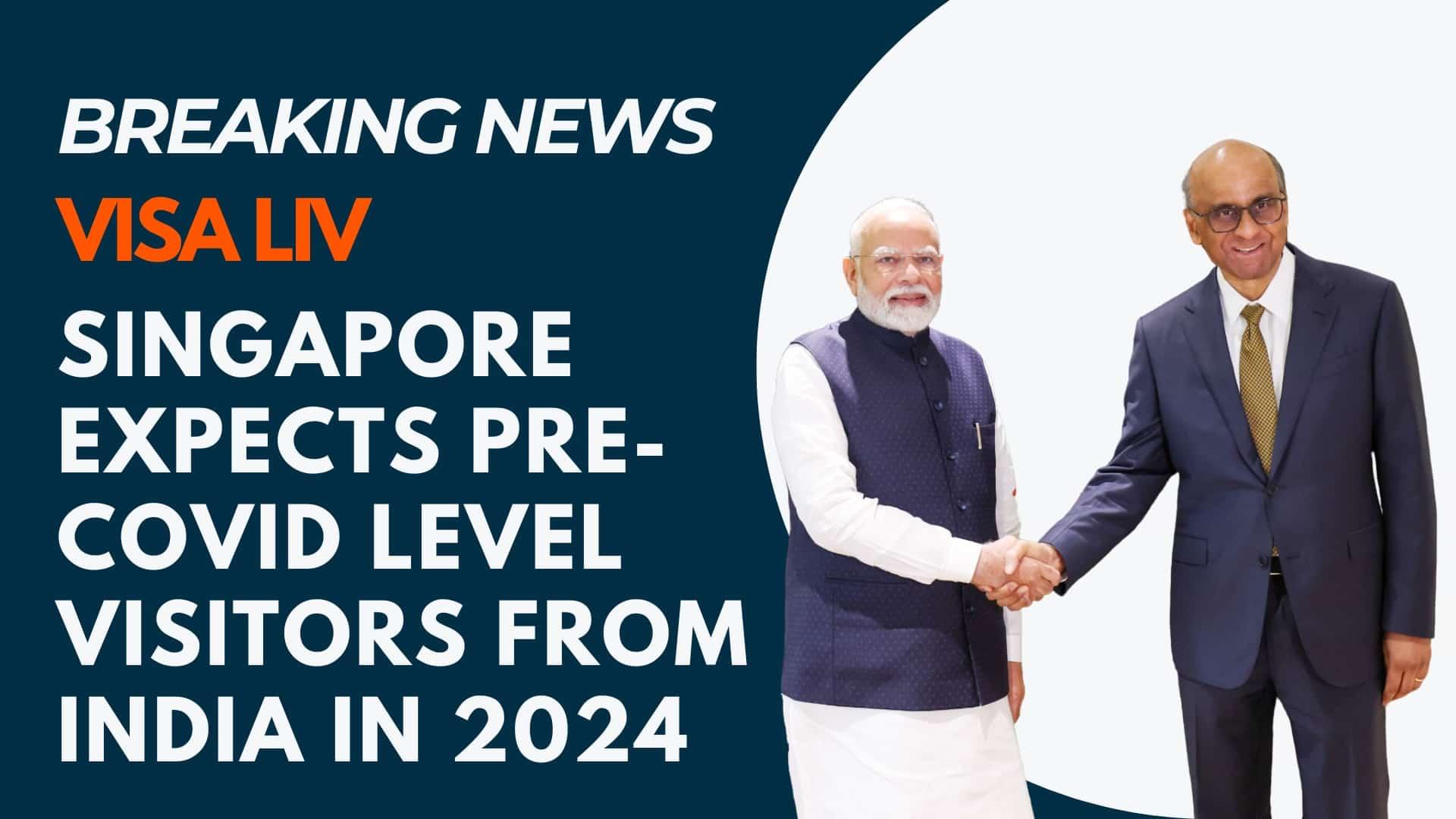 Singapore anticipates a return to pre-Covid visitor levels from India in 2024, boosting travel and tourism.