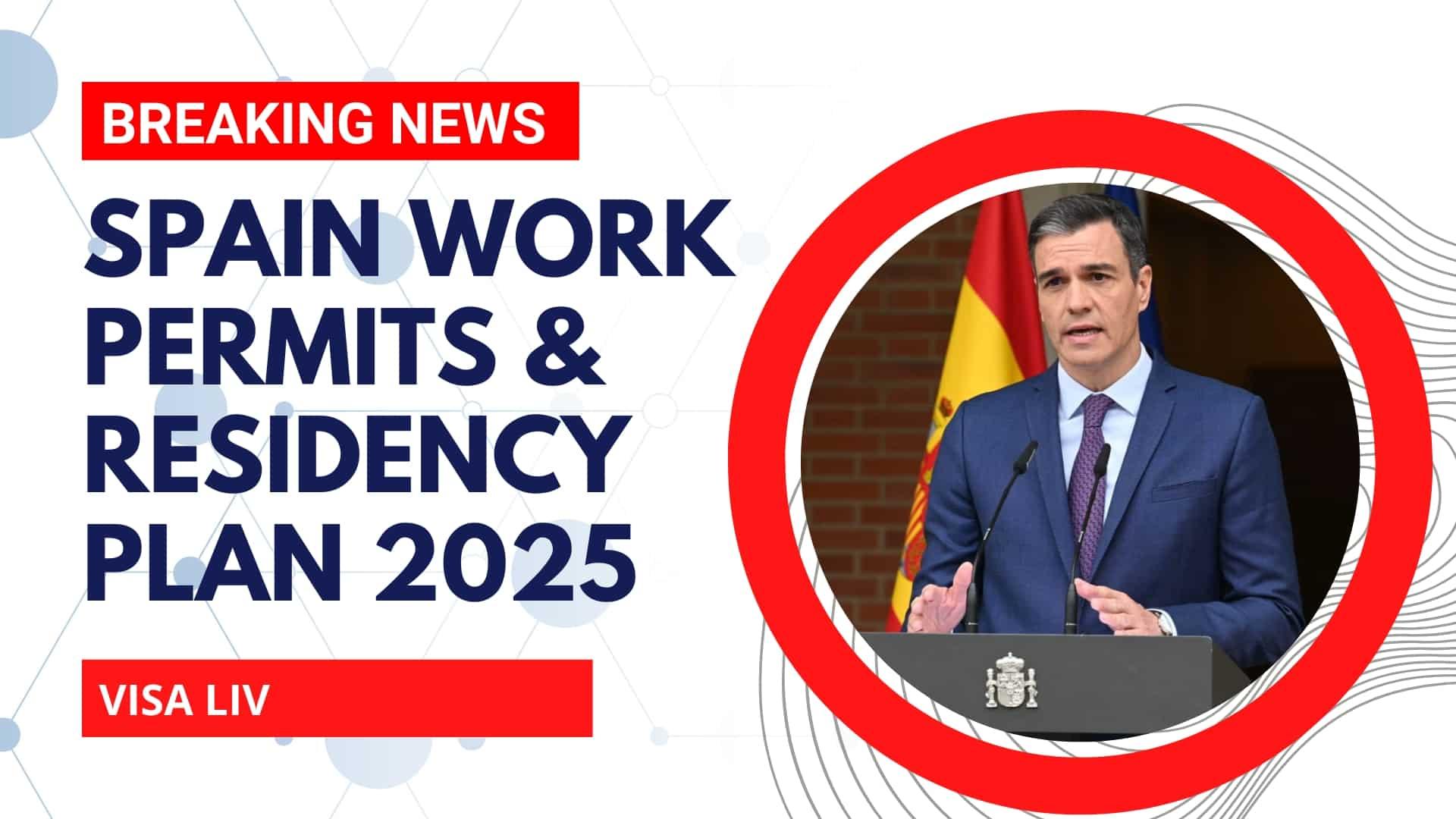 Spain announces new work permits and residency plans for 2025, making it easier for foreign workers to settle.