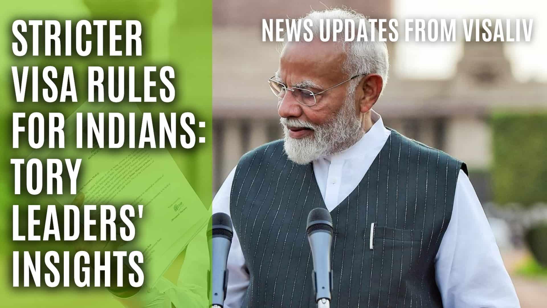 Tory leaders discuss potential stricter visa rules for Indians, highlighting concerns 