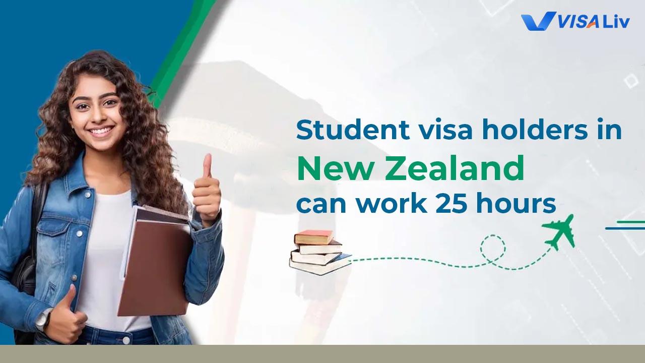 New Zealand student visa holders allowed to work up to 25 hours per week under updated study and employment rules.