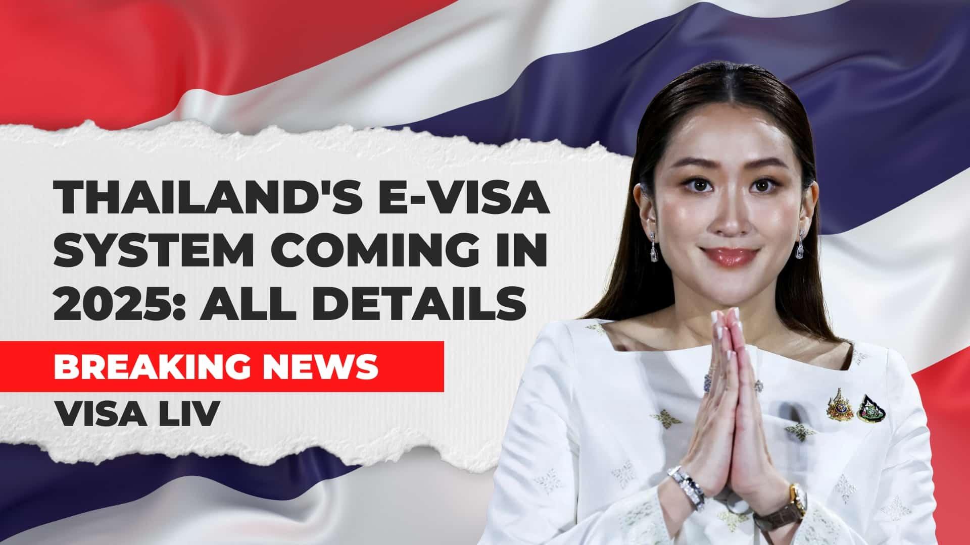 Thailand's new E-Visa system launching in 2025, offering easier travel access with an online application process.