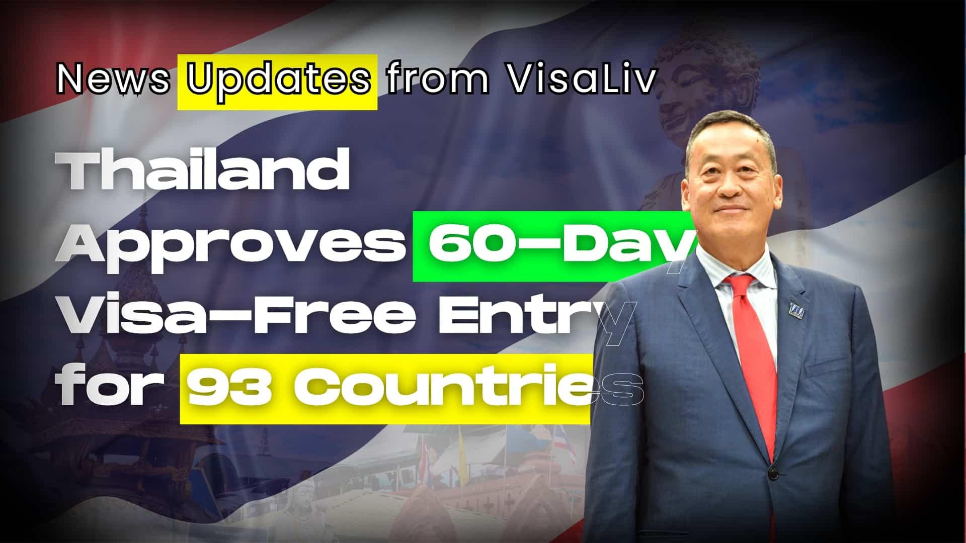 Thailand approves 60-day visa-free entry for 93 countries, enhancing the global tourism accessibility.