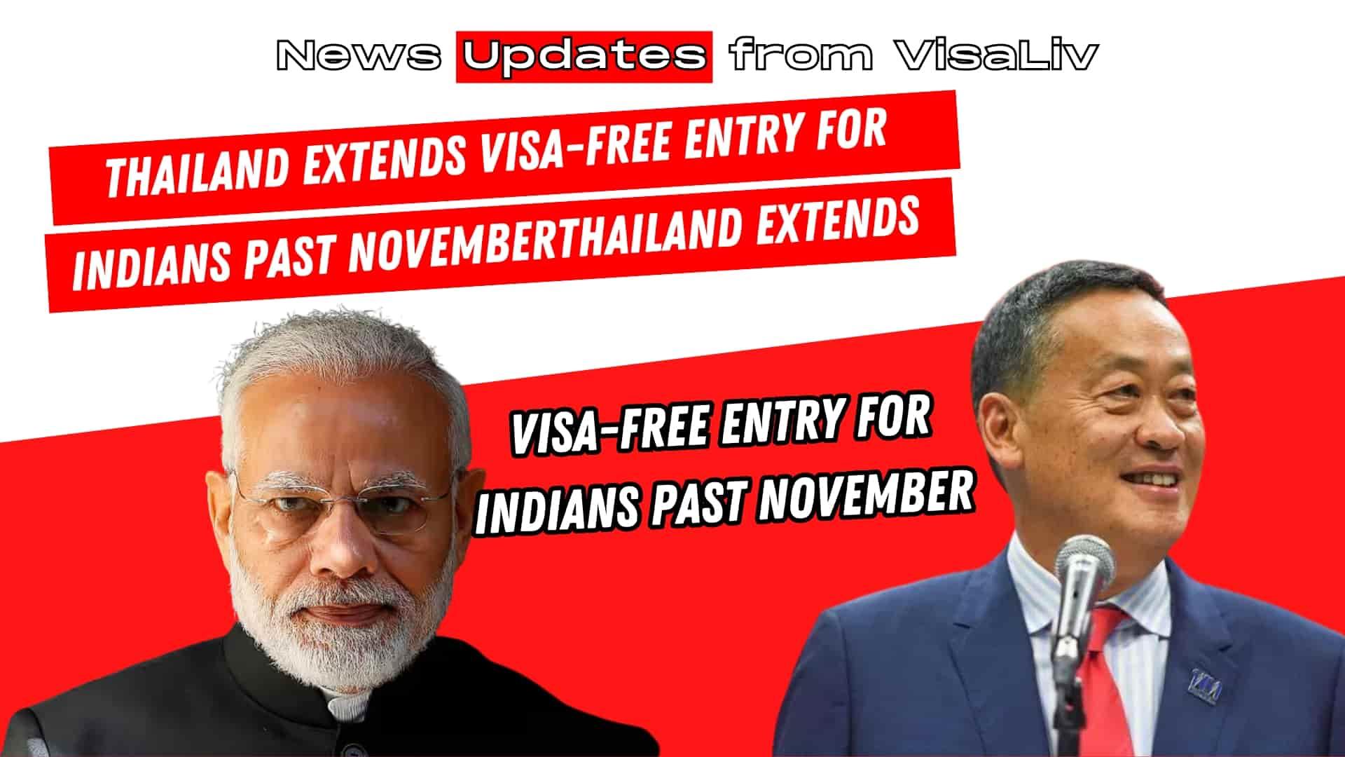 Thailand extends visa-free entry for Indian travelers beyond November, allowing more time for exploration and tourism.