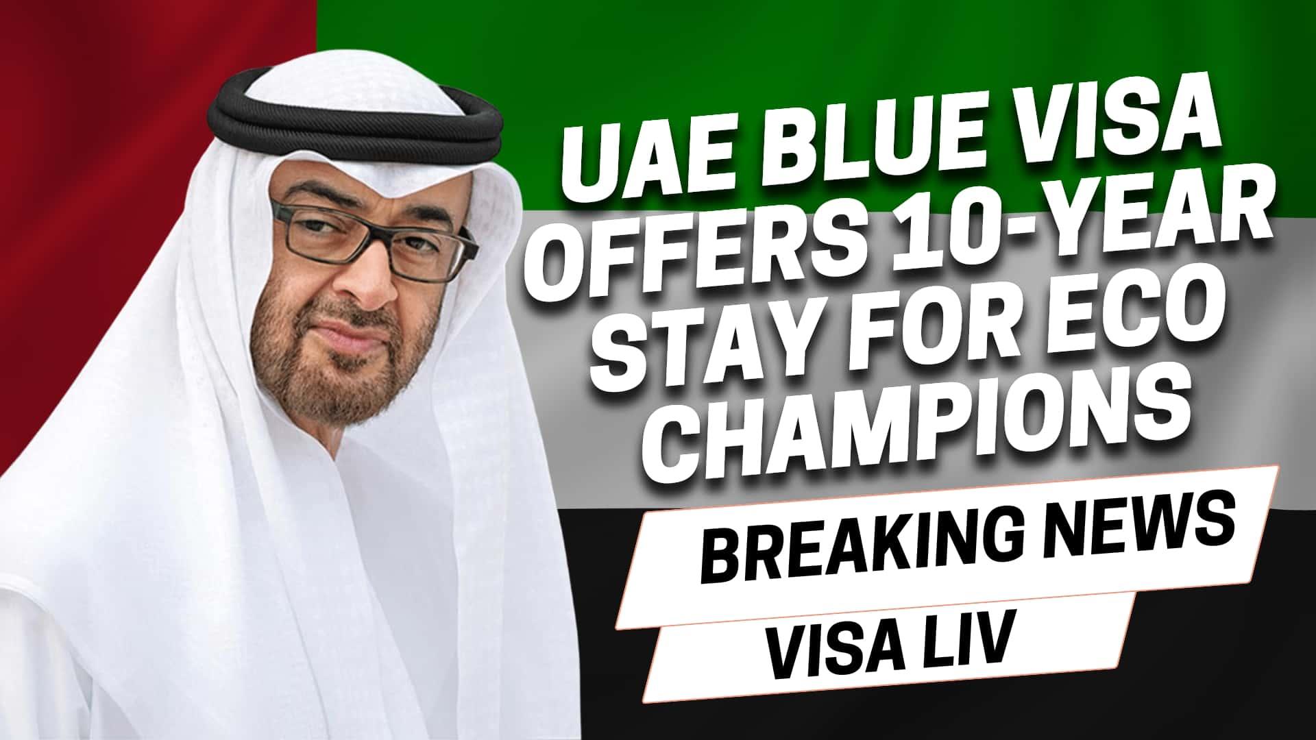 UAE Blue Visa offers eco champions a 10-year stay, encouraging long-term commitment to environmental protection in the UAE.