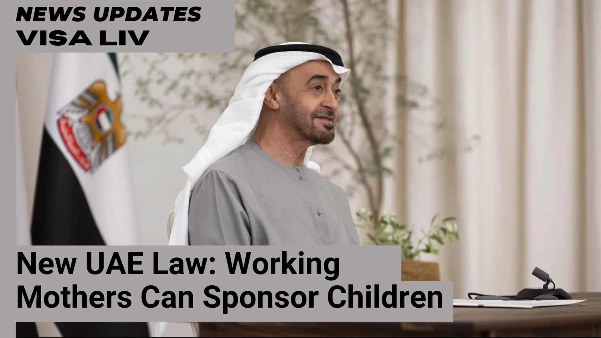 New UAE law allows working mothers to sponsor their children for residency visas, enhancing family stability and support.