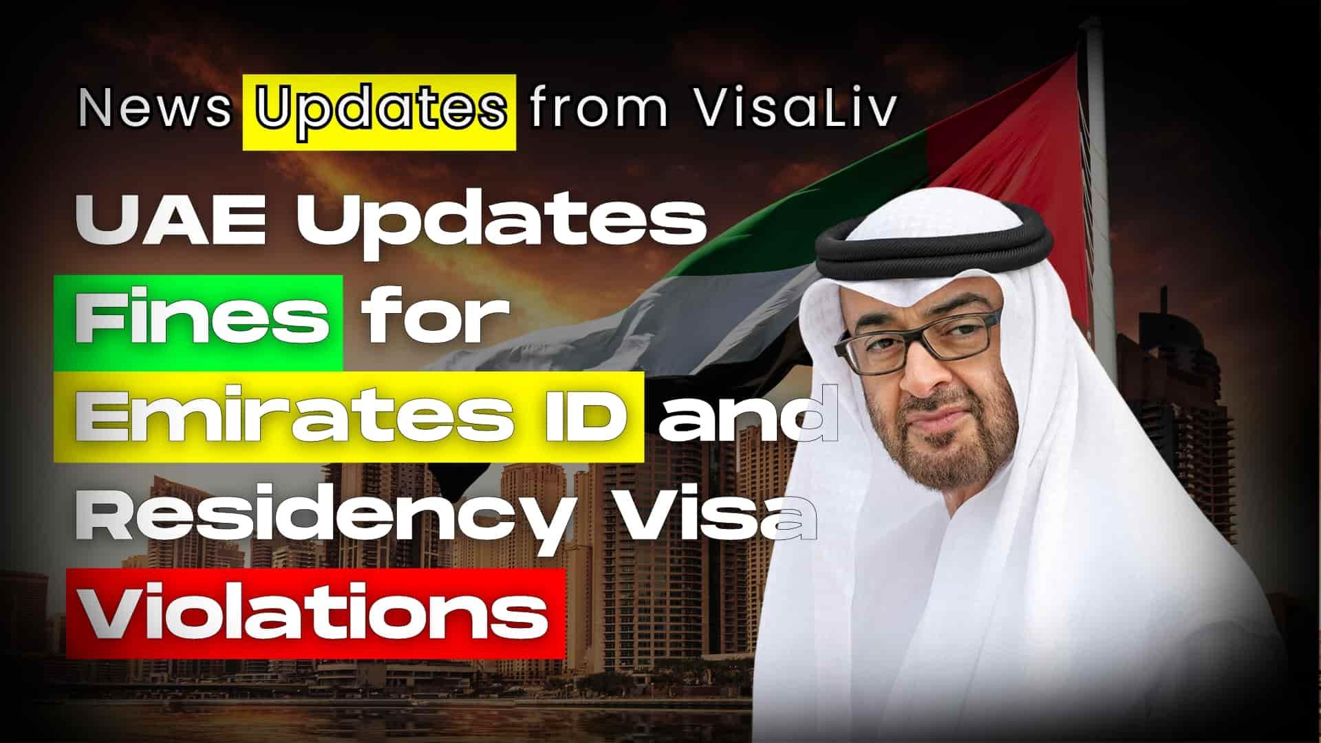 UAE updates fines for Emirates ID and residency visa violations, impacting compliance and enforcement measures.