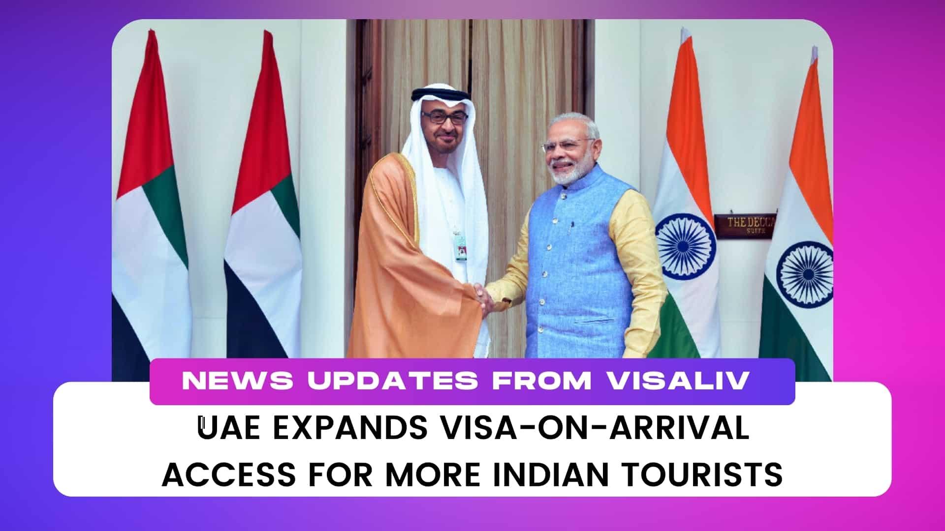 UAE broadens visa-on-arrival for Indian tourists, making travel easier and boosting tourism between the two nations.