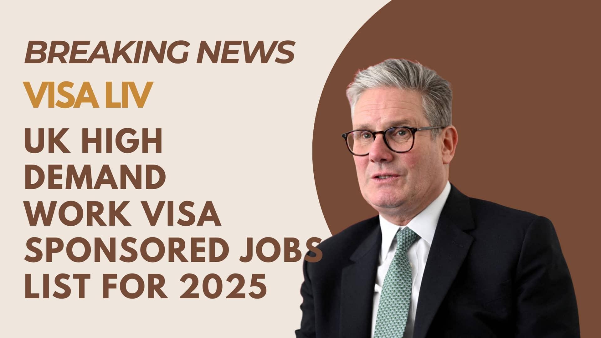 UK's high-demand work visa jobs list for 2025 includes sponsored positions across various industries.
