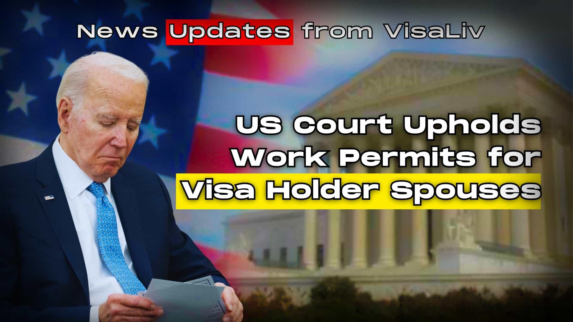 US court upholds work permits for spouses of visa holders, allowing them to work and support their families in the US.