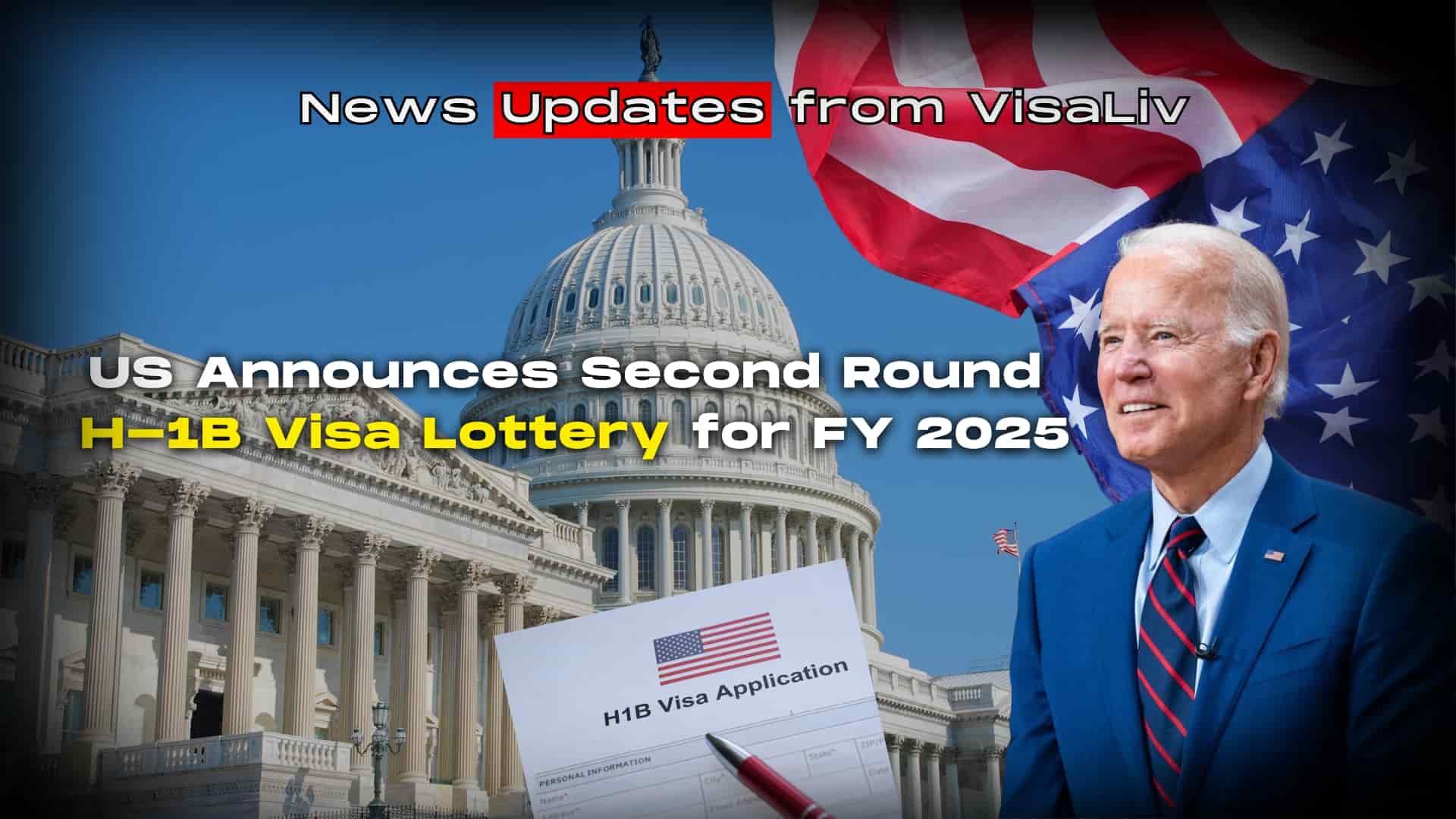 US announces a second H-1B visa lottery for FY 2025, offering more chances for skilled workers to obtain visas for the US.