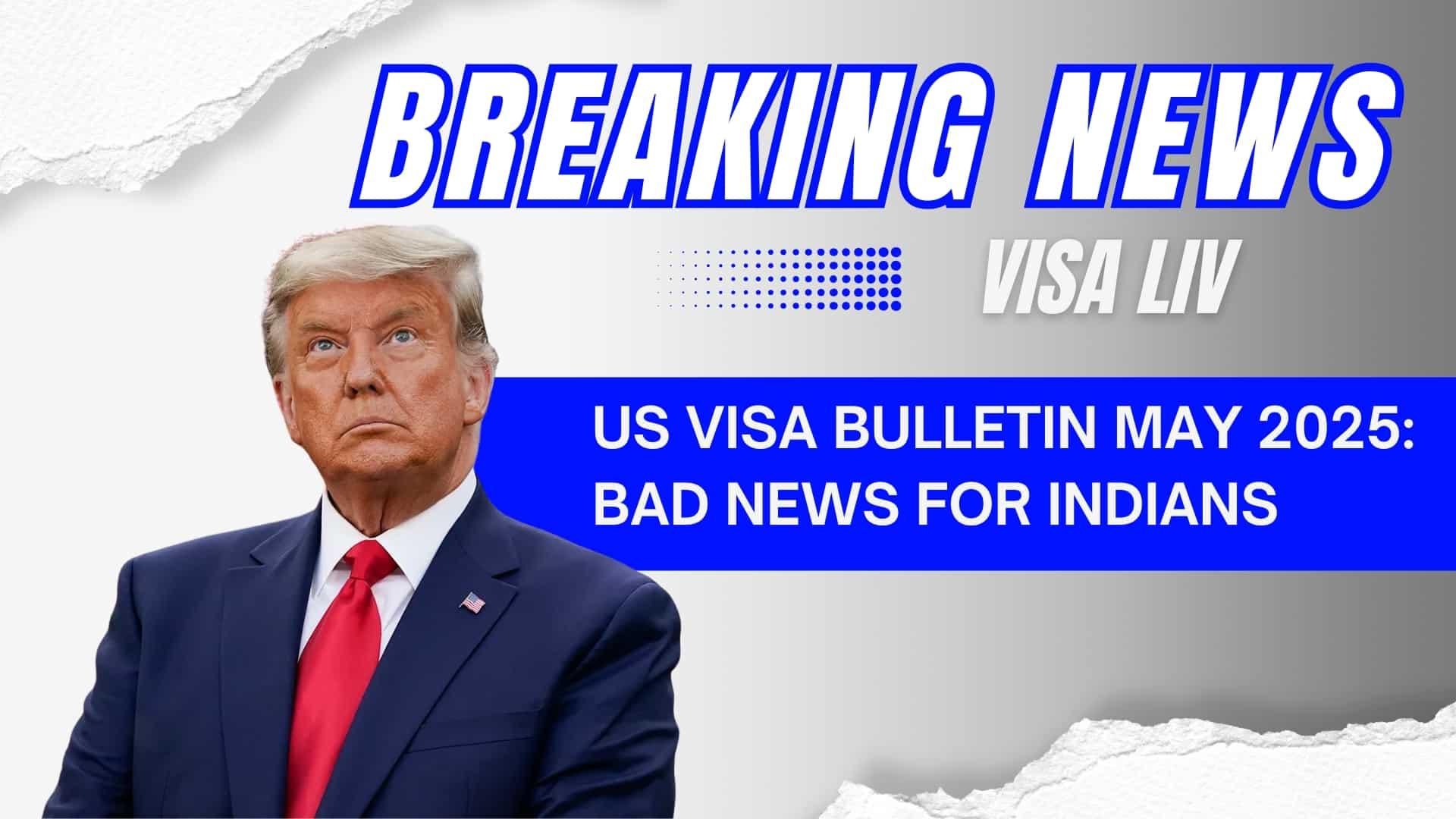 US Visa Bulletin May 2025 highlights potential delays for Indian applicants in family and employment categories.