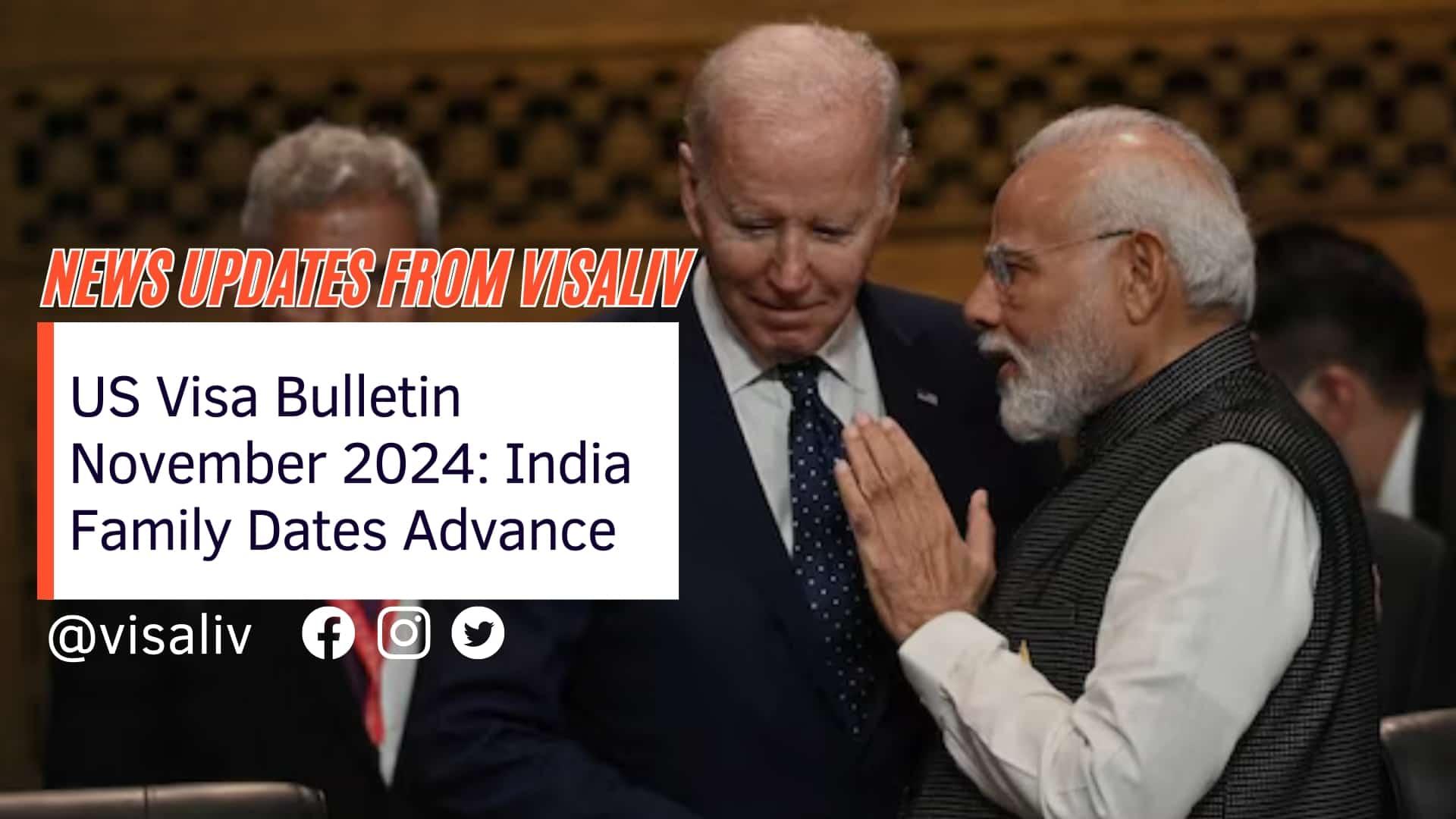 Overview of the US Visa Bulletin for November 2024 highlighting advances in family visa dates for India.