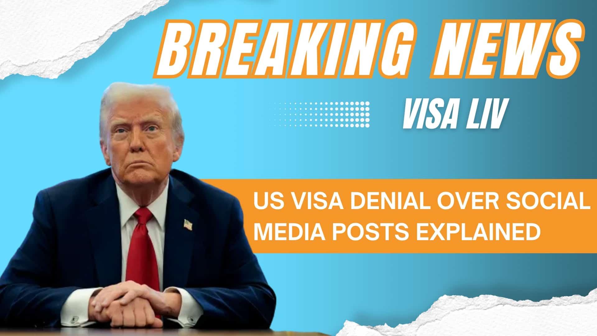 US visa denials now influenced by social media posts, impacting applicants' chances of approval in some cases.