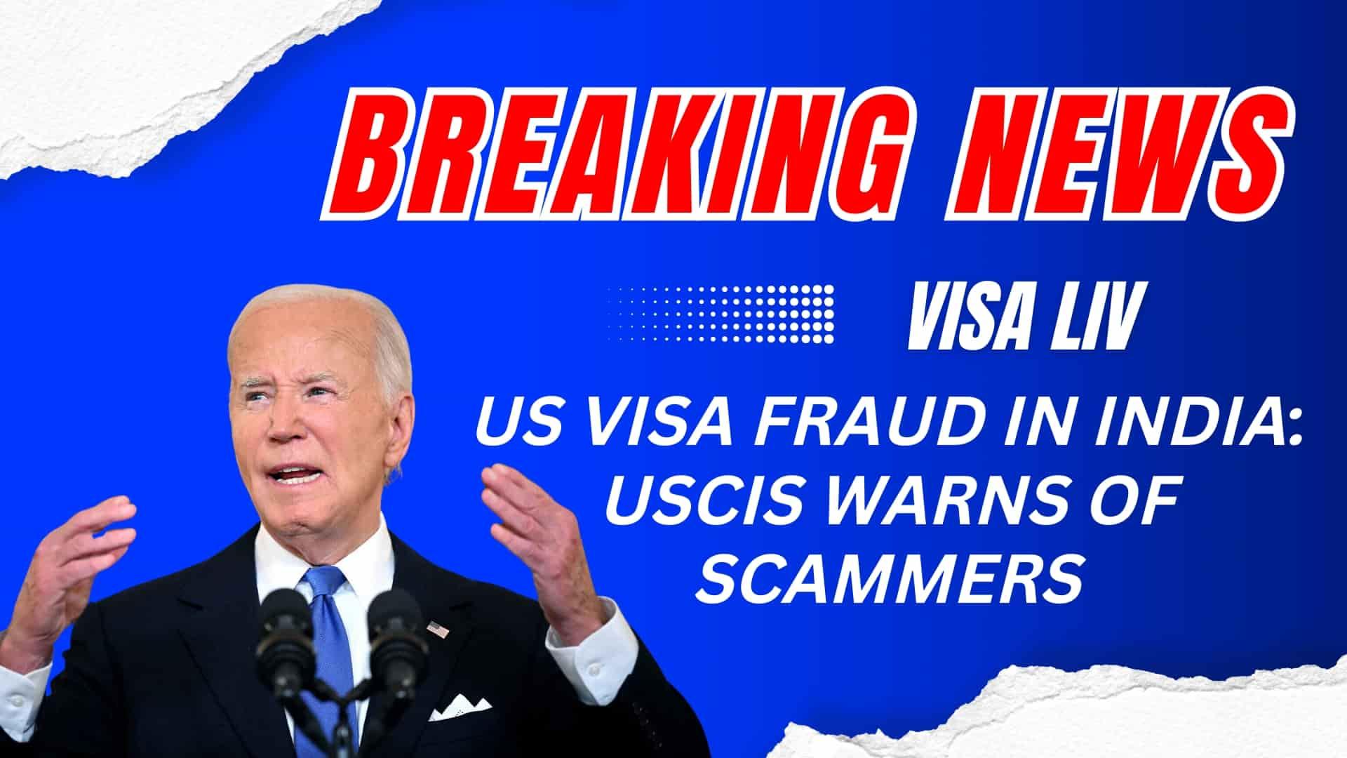 USCIS warns of scammers targeting US visa applicants in India, highlighting tactics to avoid falling for fraudulent schemes.