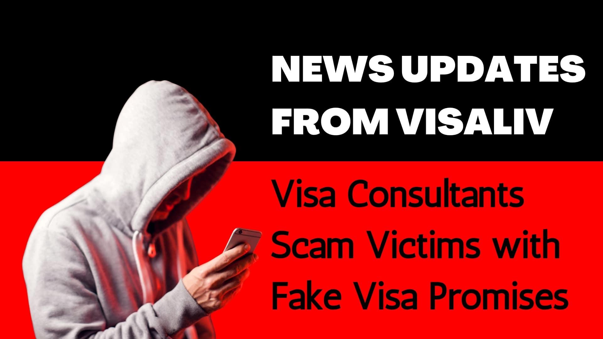 Visa consultants are scamming victims with fake visa promises, resulting in financial losses and disappointment for many.