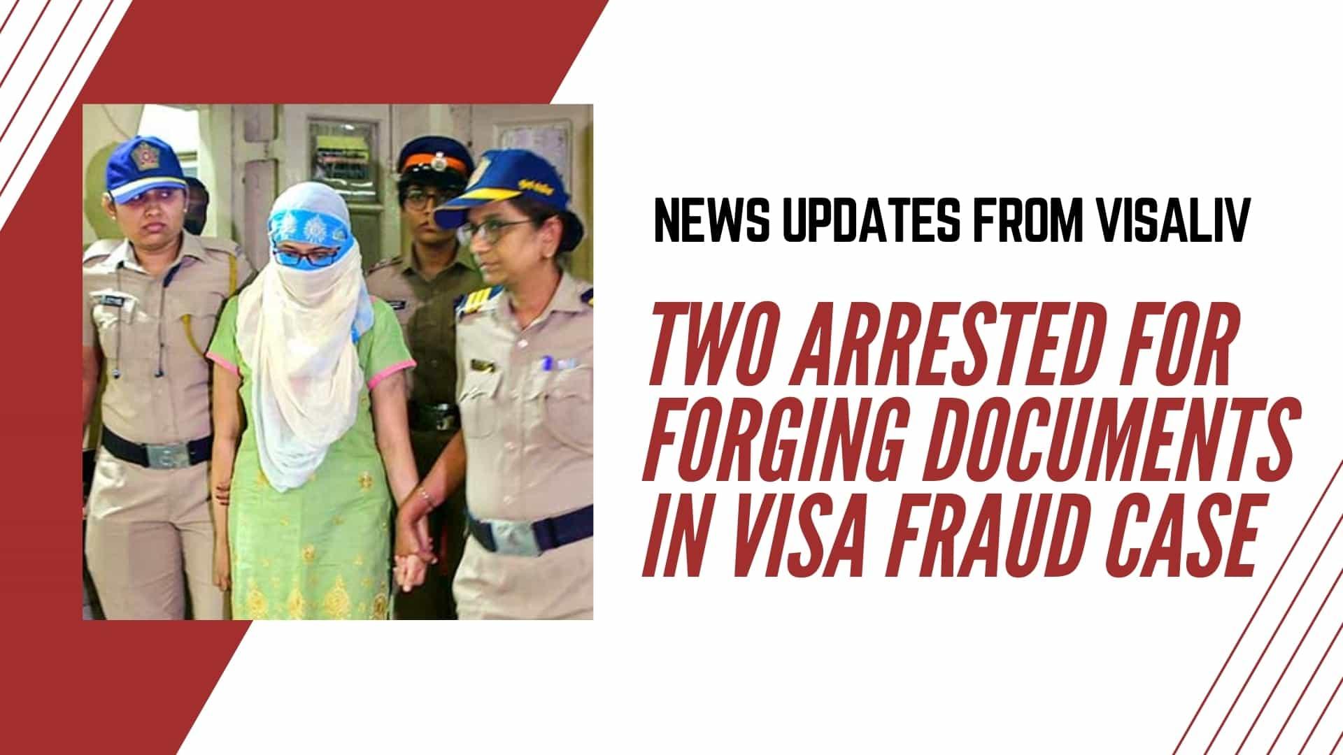 Police arrest two individuals for forging documents in a visa fraud scheme, highlighting growing concerns over scams.
