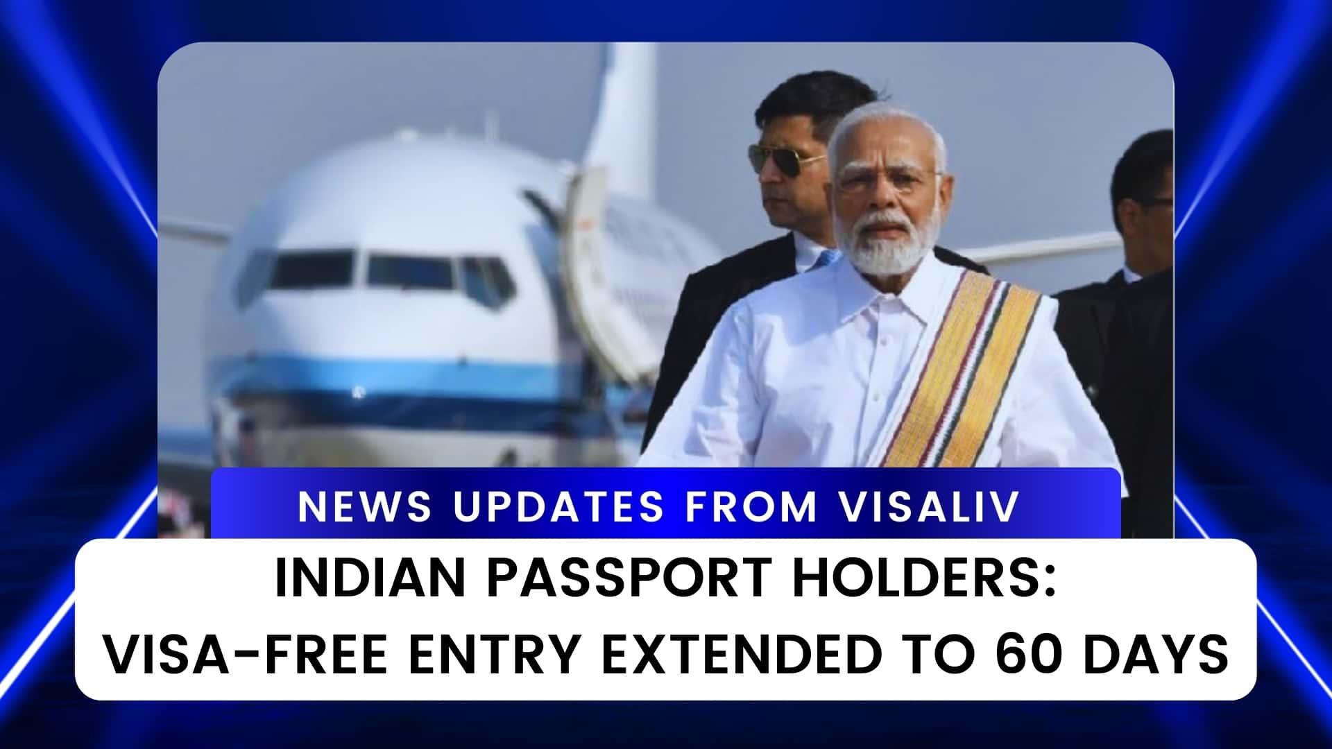 Indian passport holders can now enjoy a 60-day visa-free entry. This update benefits travelers planning trips.