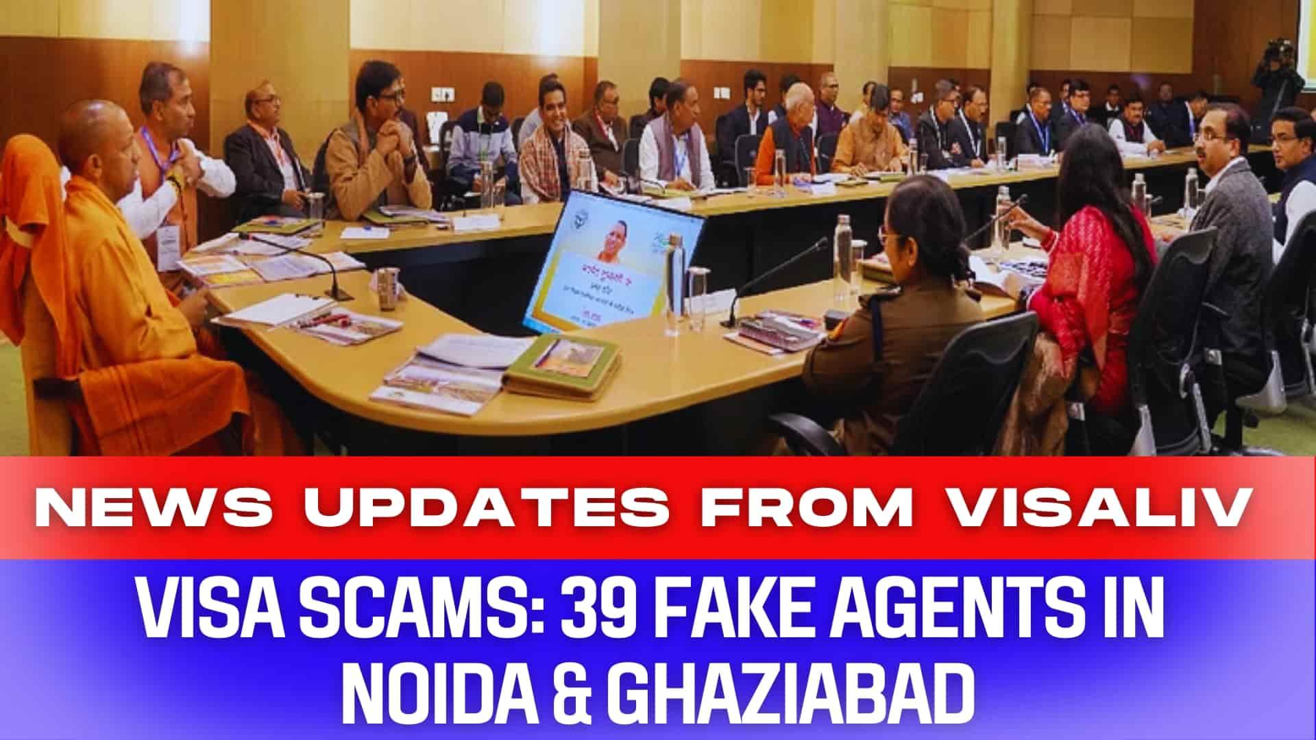 39 fake visa agents in Noida and Ghaziabad exposed; beware of scams that could result in legal and financial troubles.